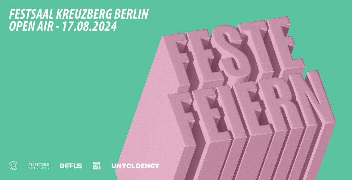 Tickets FESTE FEIERN 2024 - mit Salò, Mola, SKUPPIN, semia, nobis, dali, Courtney Lost (DJ) & selavie (DJ), Open Air am Festsaal Kreuzberg Berlin in Berlin